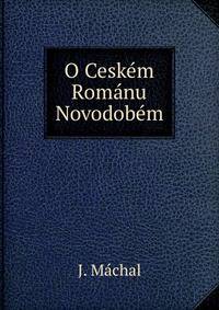 O Ceskem Romanu Novodobem.