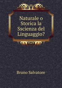 Naturale o Storica la Sscienza del Linguaggio?