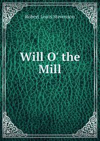 Will O' the Mill