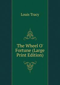 The Wheel O' Fortune (Large Print Edition)
