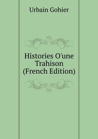 Histories O'une Trahison (French Edition)