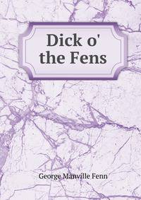 Dick o' the Fens