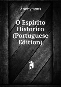 O Espirito Historico (Portuguese Edition)