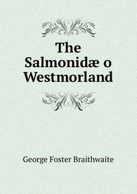 The Salmonid? o Westmorland