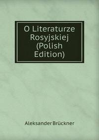 O Literaturze Rosyjskiej (Polish Edition)