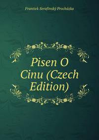 Pisen O Cinu (Czech Edition)