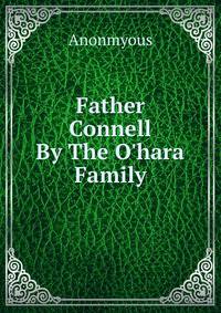 Father Connell By The O'hara Family