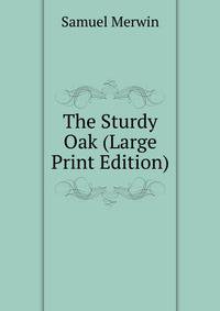 The Sturdy Oak (Large Print Edition)