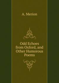 Odd Echoes from Oxford, and Other Humorous Poems