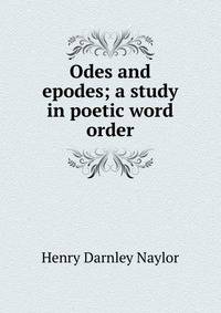 Odes and epodes; a study in poetic word order
