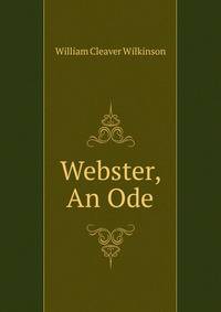 Webster, An Ode
