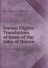 Icarian Flights: Translations of Some of the Odes of Horace