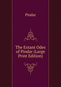 The Extant Odes of Pindar (Large Print Edition)