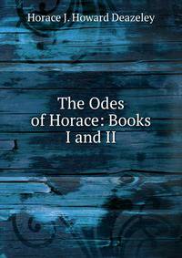 The Odes of Horace: Books I and II.