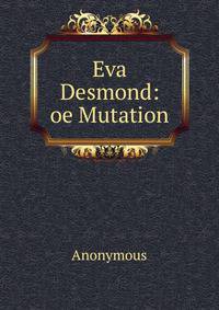 Eva Desmond: oe Mutation
