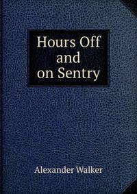 Hours Off and on Sentry