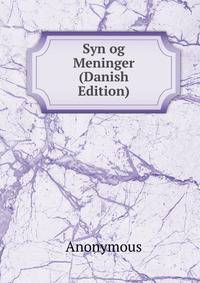 Syn og Meninger (Danish Edition)