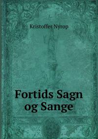 Fortids Sagn og Sange