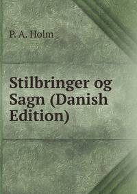 Stilbringer og Sagn (Danish Edition)