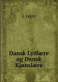 Dansk Lydl?re og Dansk Kjonsl?re