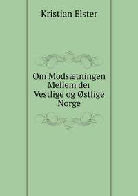 Om Mods?tningen Mellem der Vestlige og Ostlige Norge