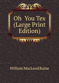 Oh You Tex (Large Print Edition)