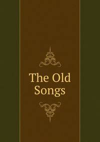 The Old Songs