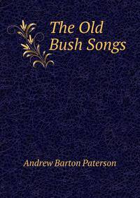The Old Bush Songs