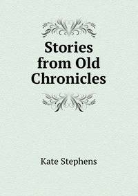 Stories from Old Chronicles