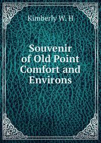 Souvenir of Old Point Comfort and Environs