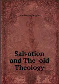 Salvation and The old Theology