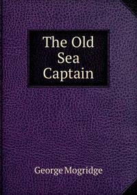 The Old Sea Captain