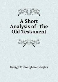 A Short Analysis of The Old Testament