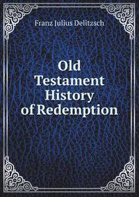 Old Testament History of Redemption