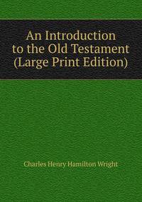 An Introduction to the Old Testament (Large Print Edition)