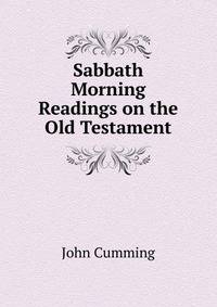 Sabbath Morning Readings on the Old Testament.