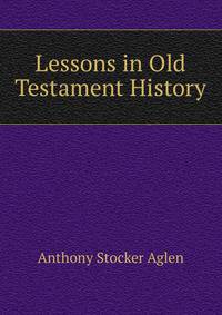Lessons in Old Testament History