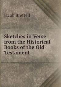 Sketches in Verse from the Historical Books of the Old Testament