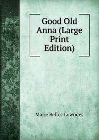 Good Old Anna (Large Print Edition)