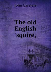 The old English 'squire,