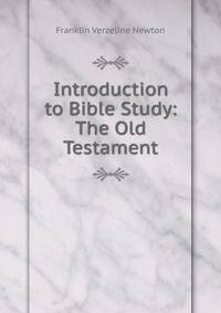 Introduction to Bible Study: The Old Testament