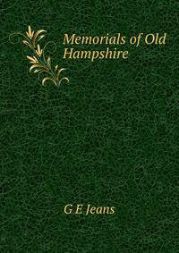 Memorials of Old Hampshire