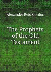 The Prophets of the Old Testament
