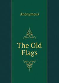 The Old Flags.