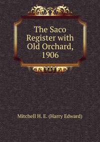 The Saco Register with Old Orchard, 1906