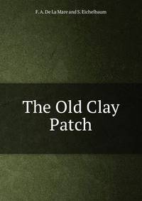The Old Clay Patch