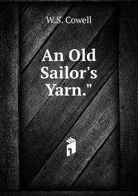 An Old Sailor's Yarn."
