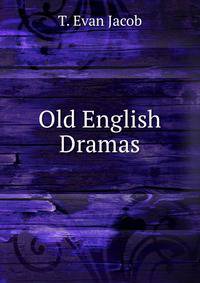 Old English Dramas