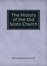The History of the Old Scots Church