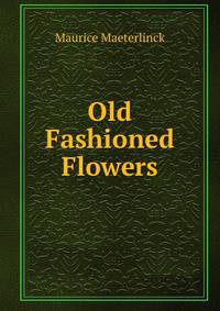 Old Fashioned Flowers